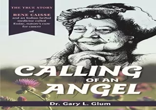 (PDF) Calling of an Angel: The True Story of Rene Caisse and an Indian Herbal Me