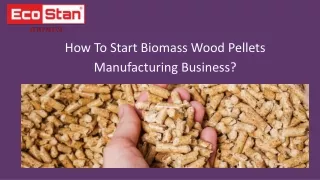 Biomass Wood Pellets Mills Do Investment At A Lower Cost