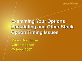 Examining Your Options: Backdating and Other Stock Option Timing Issues