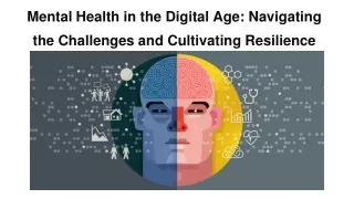 Mental Health in the Digital Age_ Navigating the Challenges and Cultivating Resilience