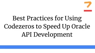 Best Practices for Using Codezeros to Speed Up Oracle API Development