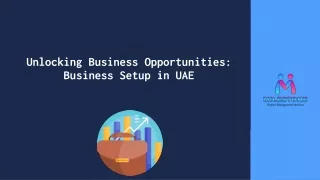 Unlocking Business Opportunities: Business Setup in UAE