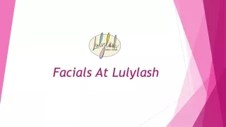Best Facials in Santa Monica | LulyLash