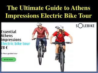 The Ultimate Guide to Athens Impressions Electric Bike Tour