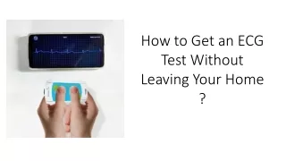 How to Get an ECG Test Without Leaving Your Home