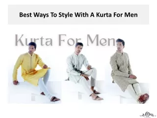 Best Ways To Style With A Kurta For Men