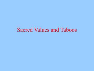 Sacred Values and Taboos