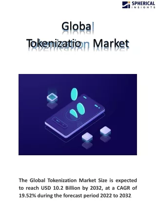 Global Tokenization Market Size, Forecast 2022 – 2032