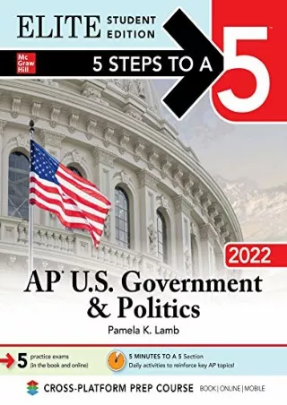 Read ebook [PDF] 5 Steps to a 5: AP U.S. Government & Politics 2022 Elite Student Edition (5