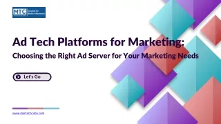 Ad Tech Platforms for Marketing: Choosing the Right Ad Server for Your Marketing