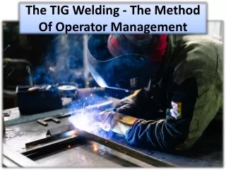 Beginning The Process Of TIG Welding Machine