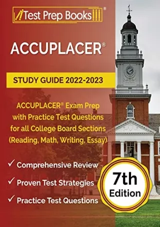 [READ DOWNLOAD] ACCUPLACER Study Guide 2022-2023: ACCUPLACER Exam Prep with Practice Test