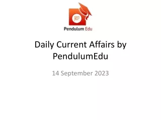 Stay Informed with PendulumEdu Latest Current Affairs on 15th September 2023