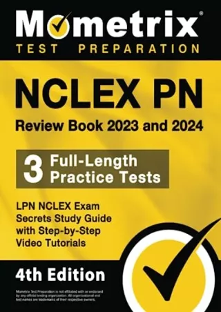 [READ DOWNLOAD] NCLEX PN Review Book 2023 and 2024 - 3 Full-Length Practice Tests, LPN NCLEX