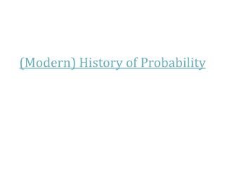 (Modern) History of Probability