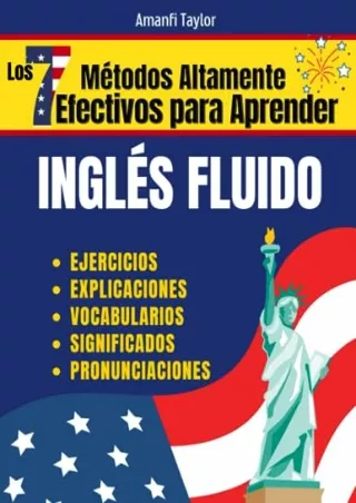 Read ebook [PDF] Los 7 Métodos Altamente Efectivos Para Aprender Ingles Fluido: Libro para