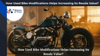 How Used Bike Modifications Helps Increasing Its Resale Value