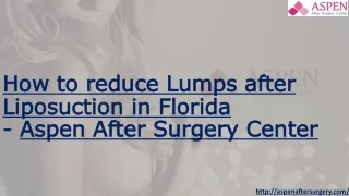 How to reduce Lumps after Liposuction in Florida