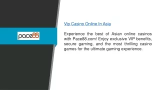 Vip Casino Online In Asia Pace88.com