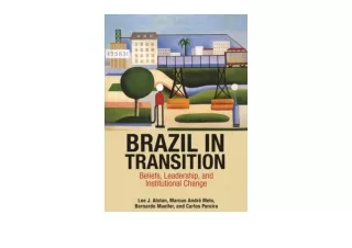 Ebook download Brazil in Transition Beliefs Leadership and Institutional Change