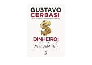 Ebook download Dinheiro Os segredos de quem tem Como conquistar e manter sua ind