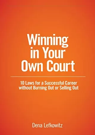 PDF Winning in Your Own Court: 10 Laws for a Successful Career without Burn