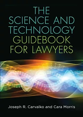 PDF BOOK DOWNLOAD The Science and Technology Guidebook for Lawyers android