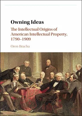 (PDF/DOWNLOAD) Owning Ideas: The Intellectual Origins of American Intellect