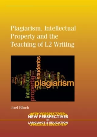 (PDF/DOWNLOAD) Plagiarism, Intellectual Property and the Teaching of L2 Wri