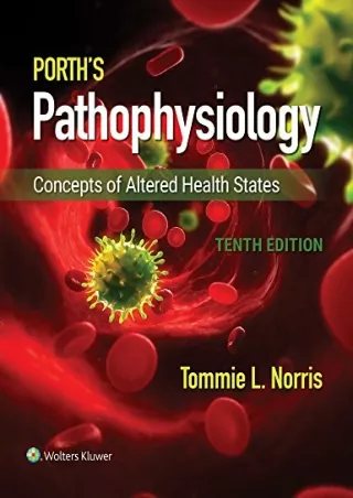 [PDF READ ONLINE] Porth's Pathophysiology: Concepts of Altered Health States