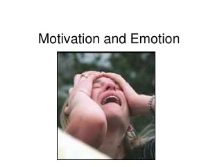 Motivation and Emotion