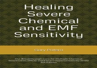 Download Healing Severe Chemical and EMF Sensitivity: Our Breakthrough Cure for