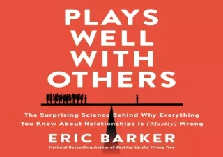 [PDF] Plays Well with Others: The Surprising Science Behind Why Everything You K