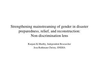 Strengthening mainstreaming of gender in disaster preparedness, relief, and reconstruction: Non-discrimination lens