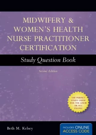 Download Book [PDF] Midwifery & Women's Health Nurse Practitioner Certification Study Question Book