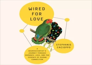 Download Wired for Love: A Neuroscientist's Journey Through Romance, Loss, and t