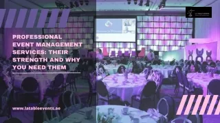 Professional Event Management Services: Their Strength and Why You Need Them