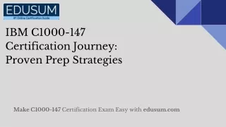 IBM C1000-147 Certification Journey: Proven Prep Strategies