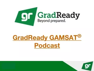 GradReady GAMSAT® Podcast