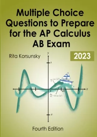 DOWNLOAD/PDF Multiple Choice Questions To Prepare for The AP Calculus AB Exam: New Edition