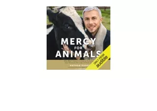 Ebook download Mercy for Animals One Man s Quest to Inspire Compassion and Impro