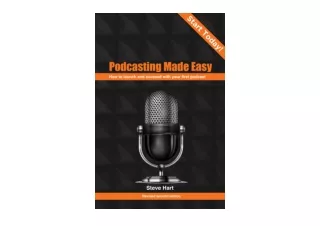 Download PDF Podcasting Made Easy How to launch and succeed with your first podc