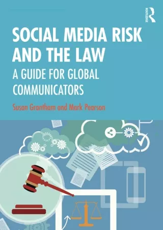 PDF Read Online Social Media Risk and the Law: A Guide for Global Communica