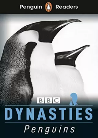 READ [PDF] Penguin Readers Level 2: Dynasties: Penguins (ELT Graded Reader)