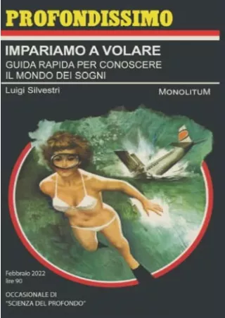 [PDF] DOWNLOAD IMPARIAMO A VOLARE: Guida rapida per conoscere il mondo dei sogni (MonolituM)