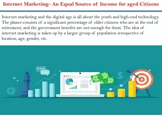 Internet Marketing- An Equal Source of Income for aged Citizens