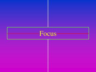 Focus
