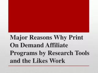 Major Reasons Why Print On Demand Affiliate Programs by Research Tools and the Likes Work