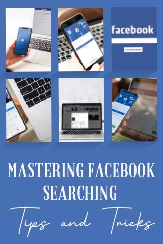 Mastering Facebook searching Tips and Tricks