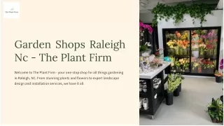 Garden Shops Raleigh Nc - The Plant Firm